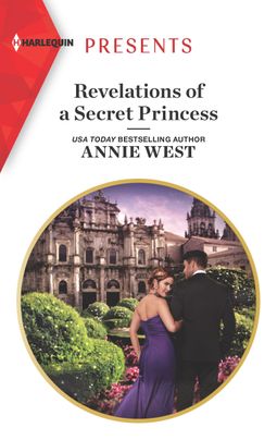 Revelations of a Secret Princess by Annie West