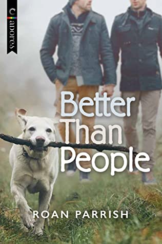 Better Than People by Roan Parrish