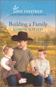 Building a Family by Jennifer Slattery