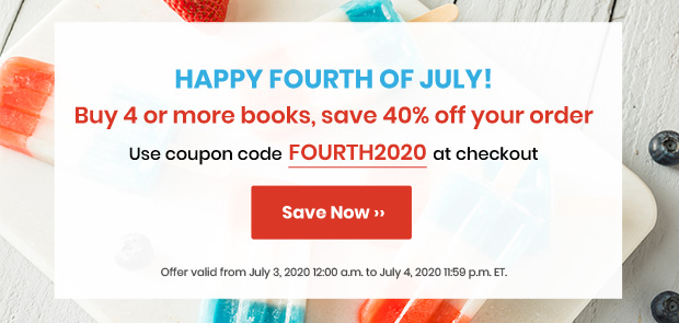Buy 4 or more books, save 40%. Use coupon code FOURTH2020 at checkout. Valid from July 3 to July 4 at 11:59 PM ET