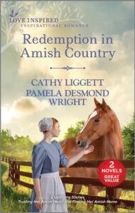 Cover image for Redemption in Amish Country by Cathy Liggett and Pamela Desmond Wright, featuring an amish woman petting a brown horse that is standing behind a low wooden fence. There is a green field and bushes in the background.