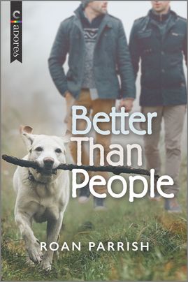 Better Than People by Roan Parrish