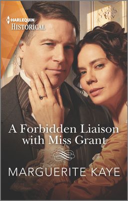A Forbidden Liaison with Miss Grant by Marguerite Kaye