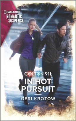 Colton 911: In Hot Pursuit by Geri Krotow