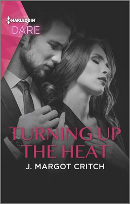 Turning Up the Heat by J. Margot Critch