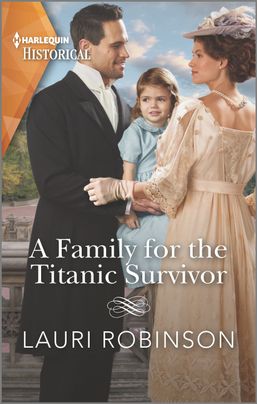A Family for the Titanic Survivor by Lauri Robinson