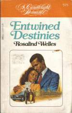 Entwined Destinies by Rosalind Welles