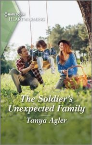The Soldier's Unexpected Family by Tanya Agler