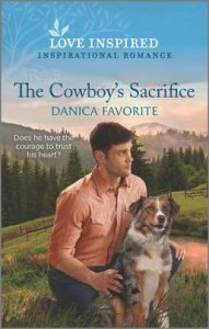 The Cowboy's Sacrifice by Danica Favorite