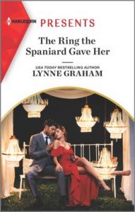 The Ring the Spaniard Gave Her by Lynne Graham