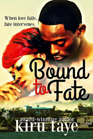 Bound To Fate by Kiru Taye
