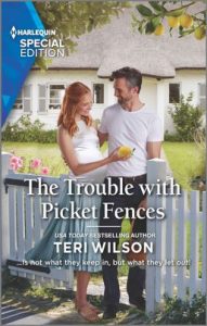The Trouble with Picket Fences by Teri Wilson