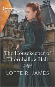 The Housekeeper of Thornhallow Hall by Lotte R. James