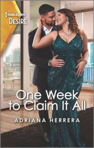 One Week to Claim It All by Adriana Herrera