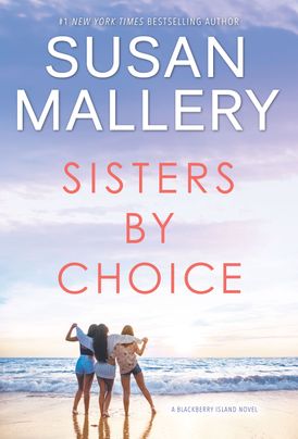 Sisters by Choice by Susan Mallery