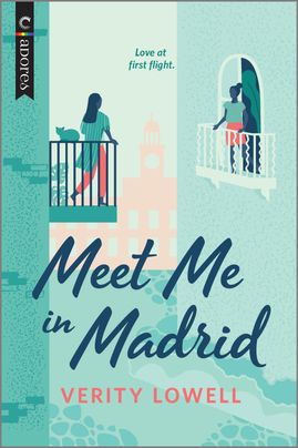 Meet Me in Madrid
by Verity Lowell