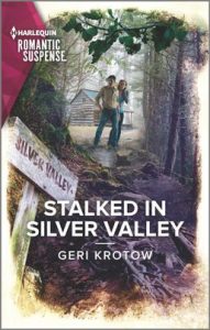 Stalked in Silver Valley by Geri Krotow