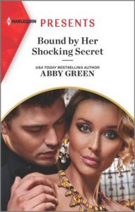 Bound by Her Shocking Secret by Abby Green