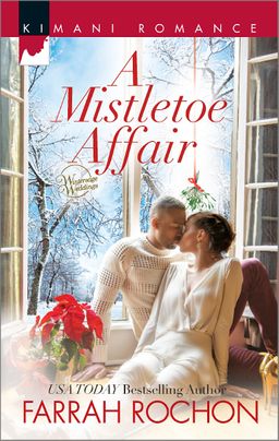 A Mistletoe Affair
by Farrah Rochon