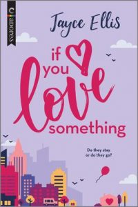 If You Love Something by Jayce Ellis