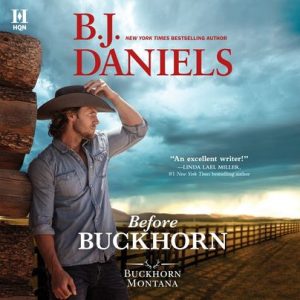 Before Buckhorn by B.J. Daniels