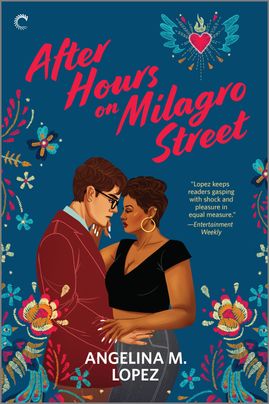 After Hours on Milagro Street by Angelina M. Lopez