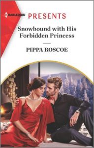 Snowbound with His Forbidden Princess by Pippa Roscoe