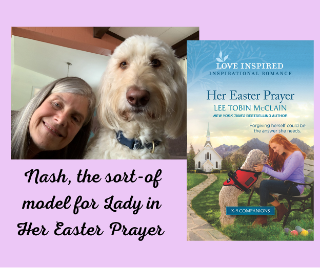 Image of the cover of Her Easter Prayer by Lee Tobin McClain and of Lee Tobin McClain and her dog Nash. The text below reads Nash, the sort-of model for Lady in Her Easter Prayer.