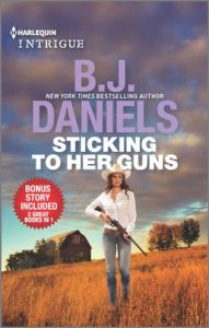 Sticking To Her Guns & Secret Weapon Spouse by B.J. Daniels