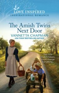 The Amish Twins Next Door by Vannetta Chapman