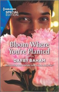 Bloom Where You're Planted by Darby Baham