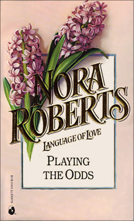 PLAYING THE ODDS by Nora Roberts (1985)
