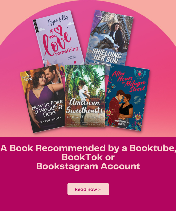 Harlequin 2022 Romance Reading Challenge: A Book Recommended by A Booktube, BookTok or Bookstagram Account