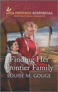 Finding Her Frontier Family by Louise M. Gouge