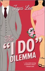 The ''I Do'' Dilemma by Jayci Lee