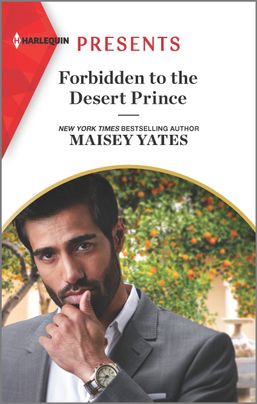 Forbidden to the Desert Prince by Maisey Yates