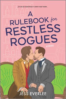 A Rulebook for Restless Rogues by Jess Everlee