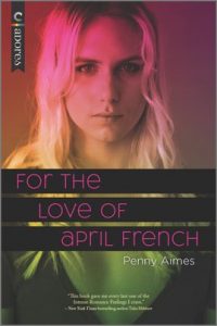 For the Love of April French by Penny Aimes