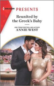 Reunited by the Greek's Baby by Annie West