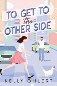 To Get to the Other Side by Kelly Ohlert