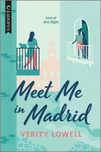 Meet Me in Madrid by Verity Lowell