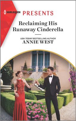 Reclaiming His Runaway Cinderella by Annie West