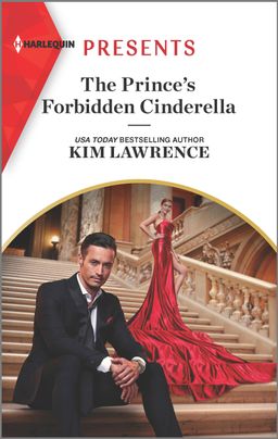 The Prince's Forbidden Cinderella by Kim Lawrence