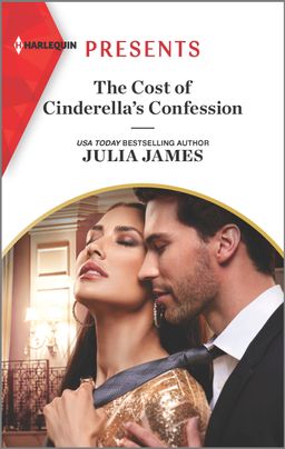 The Cost of Cinderella's Confession by Julia James