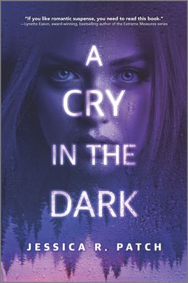 A Cry in the Dark
by Jessica R. Patch