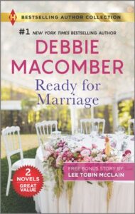 Ready for Marriage & A Family for Easter
by Debbie Macomber, Lee Tobin McClain