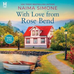 With Love from Rose Bend
by Naima Simone