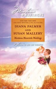 Montana Mavericks Weddings
by Diana Palmer, Susan Mallery