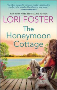 The Honeymoon Cottage
by Lori Foster