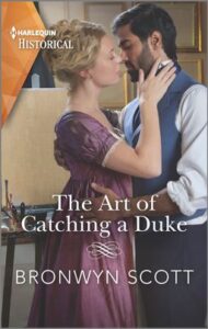 The Art of Catching A Duke by Bronwyn Scott